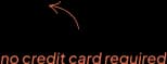 No credit card required